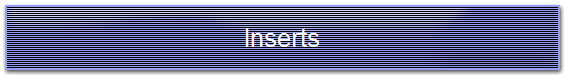 Inserts