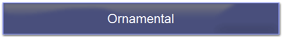 Ornamental