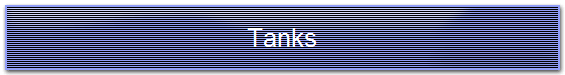 Tanks