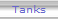 Tanks